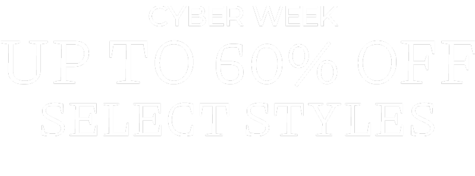 cyber week! shop up to 60% off select styles with code CYBER35